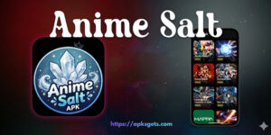 Anime Salt APK Streaming App Download & Enjoy in 2026 2